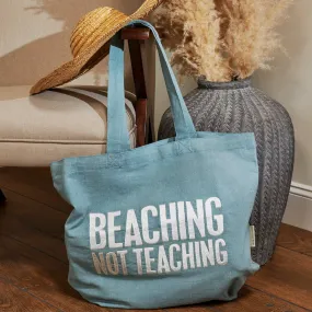 'Beaching Not Teaching' Blue Tote Bag