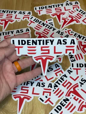 I Identify as a Tesla sticker